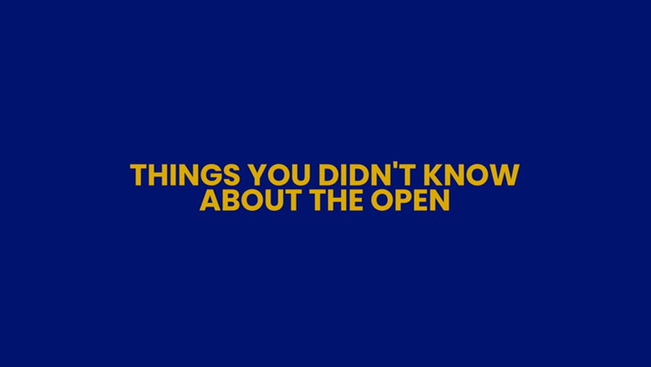 Things You Didn't Know About The Open