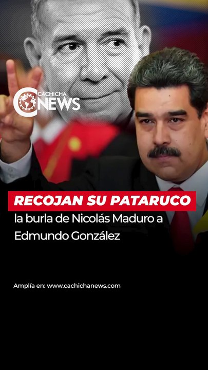 “Recojan su pataruco”; la burla de Nicolás Maduro a Edmundo González