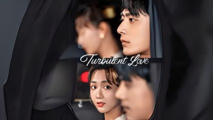 Turbulent Love  (Chinese Drama English Subtitles )  Snackshort