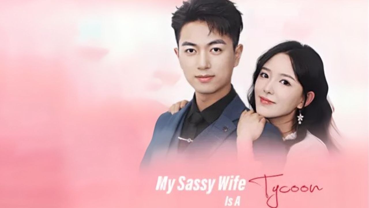 My Sassy Wife Is A Tycoon  (Chinese Drama English Subtitles )  Snackshort
