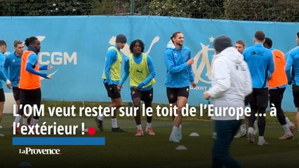 L’OM veut rester sur le toit de l’Europe ... à l’extérieur !