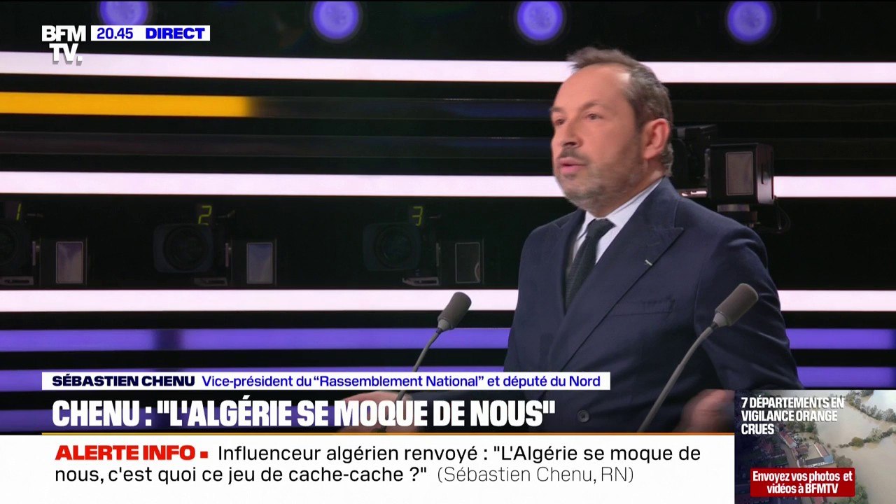 Influenceur algérien renvoyé en France: "Il faut montrer que l'État n'est pas faible", affirme Sébastien Chenu, député RN