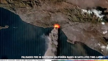 Palisades fire rages in Southern California in stunning satellite time-lapse