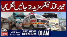 speeding tanker claimed 2 more lives - ARY News 1 AM Headlines | 11th JAN 2025