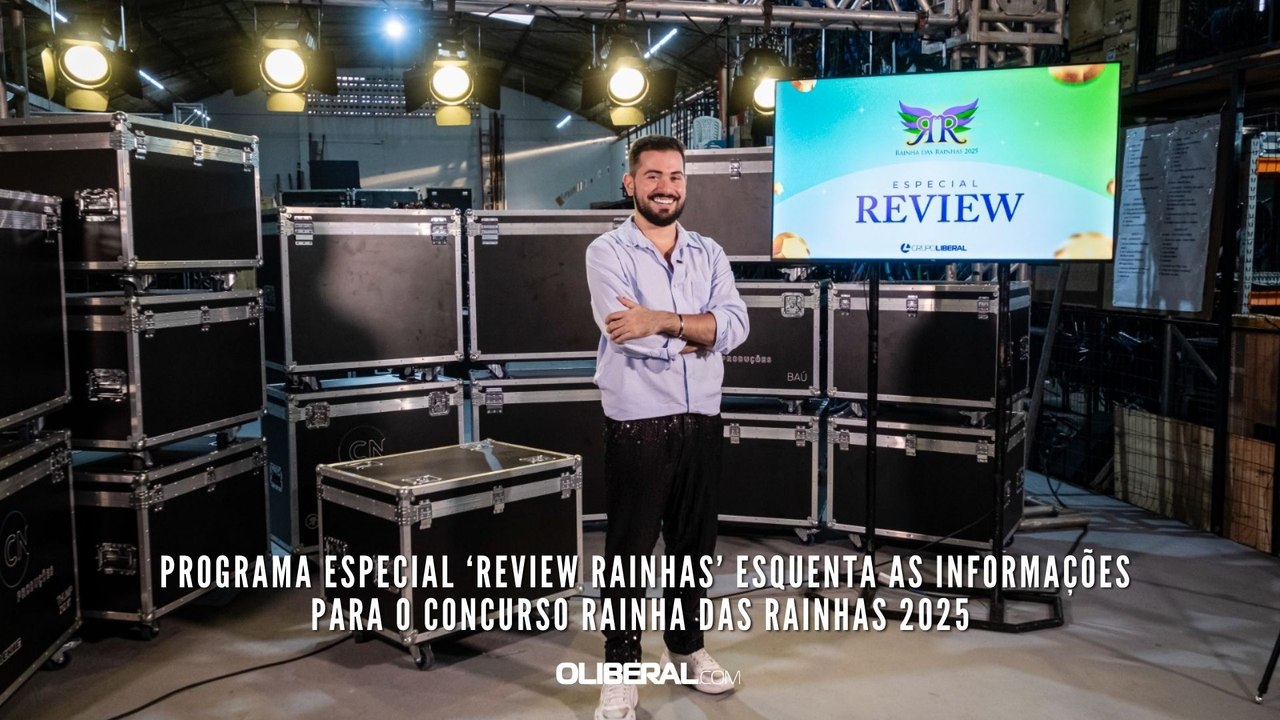 Programa especial ‘Review Rainhas’ esquenta as informações para o concurso Rainha das Rainhas 2025
