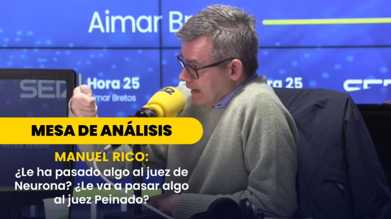 Manuel Rico: "¿Qué haces con jueces como el de Neurona? ¿Le ha pasado algo a ese juez? No"