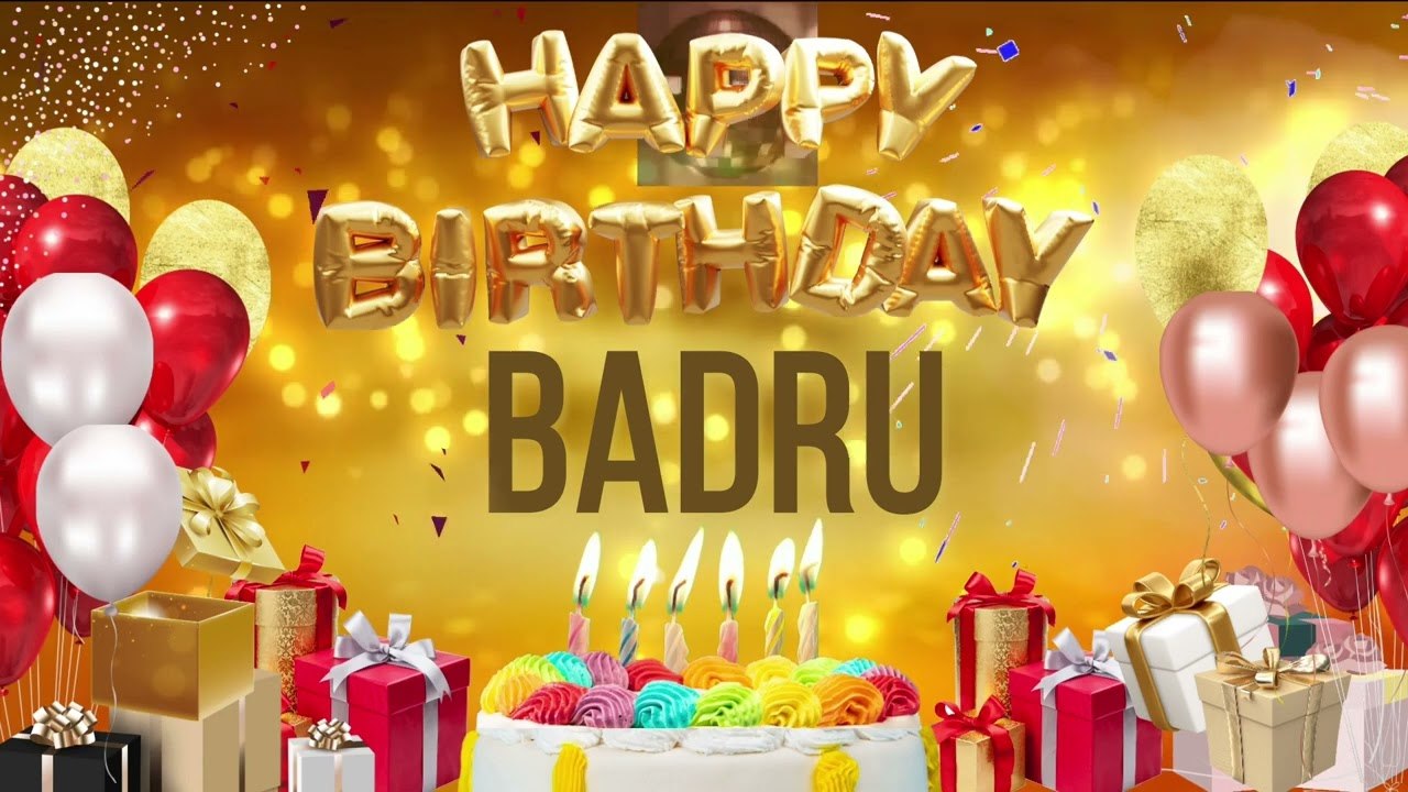 Badru - Happy Birthday Badru