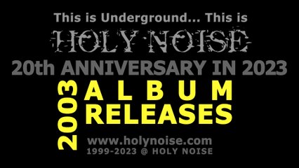⭐ 2003 ALBUM RELEASES #Compilation #20thAnniversaryIn2023 @ HOLY NOISE