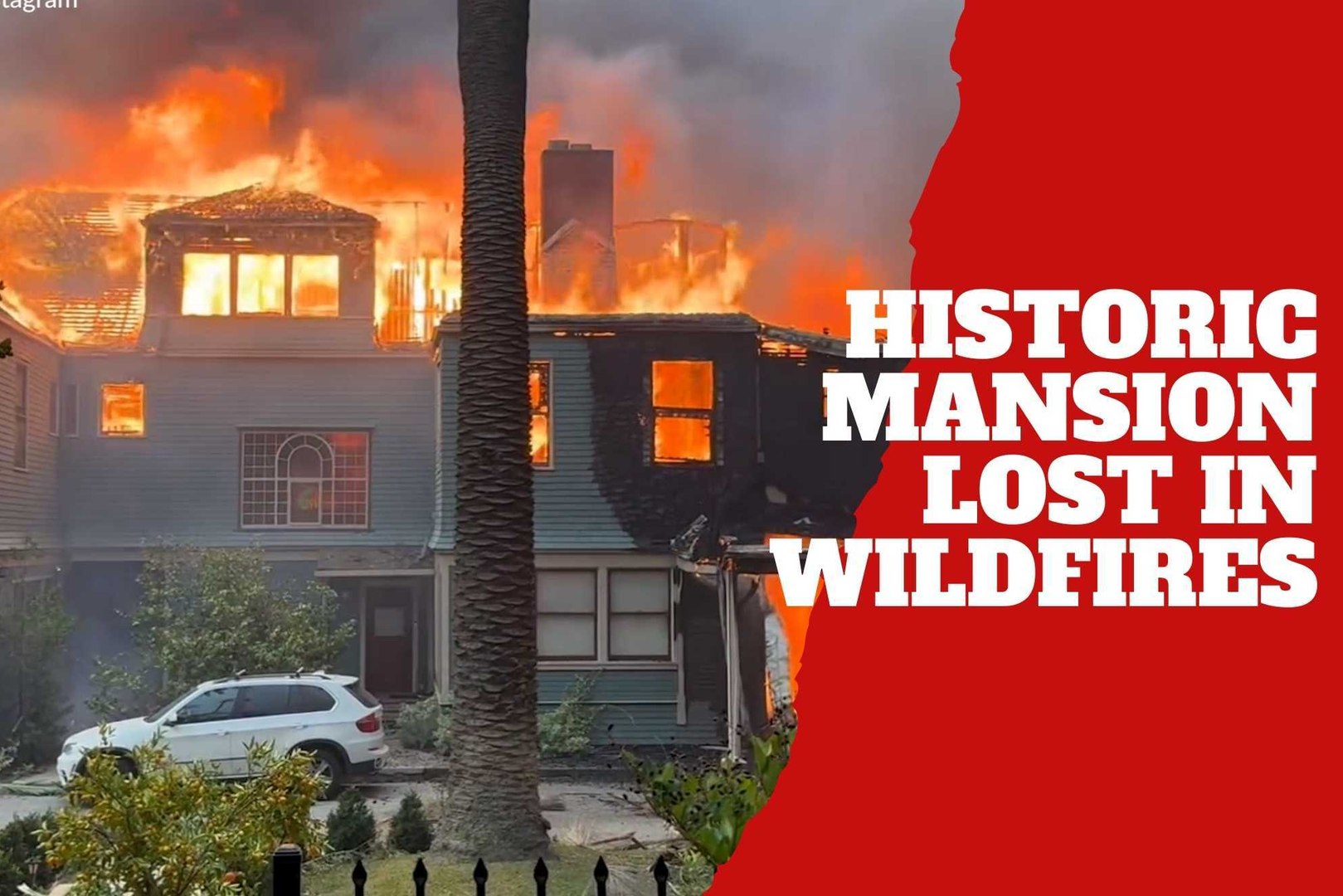 Historic Hollywood mansion lost to LA wildfires