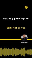 Editorial | Peajes y paso rápido