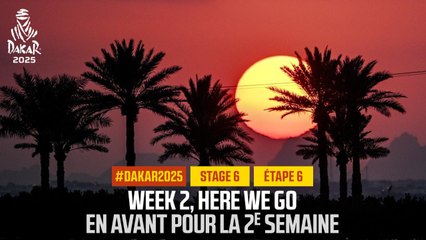 Week 2, here we go - Stage 6 - #Dakar2025