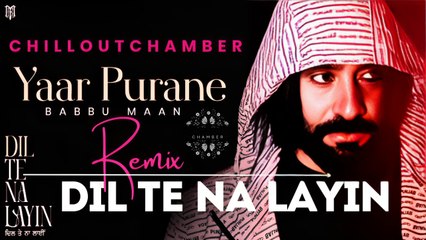 Yaar Purane - Babbu Maan | Dil Te Na Layin
