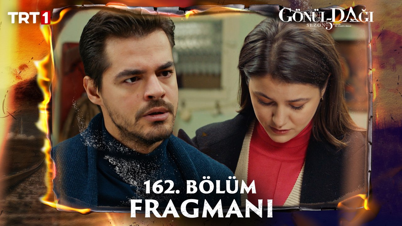 Gönül Dağı 162. Bölüm Fragmanı