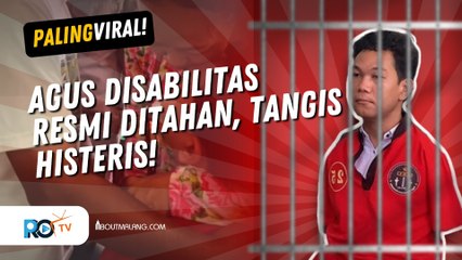 AGUS DISABILITAS RESMI DITAHAN, TANGIS HISTERIS GEGARA HUKUMAN BERAT!