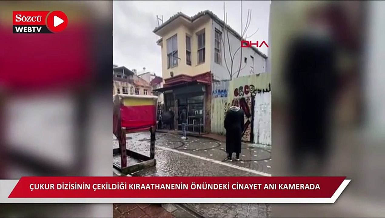 Çukur dizisinin çekildiği kıraathanenin önündeki cinayet anı kamerada