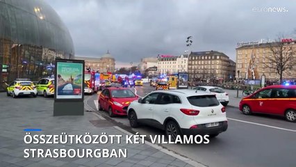 Összeütközött két villamos Strasbourgban, több mint harmincan megsérültek