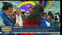 Concluye el Festival Mundial Antifascista bajo la dirección del pdte. Nicolás Maduro