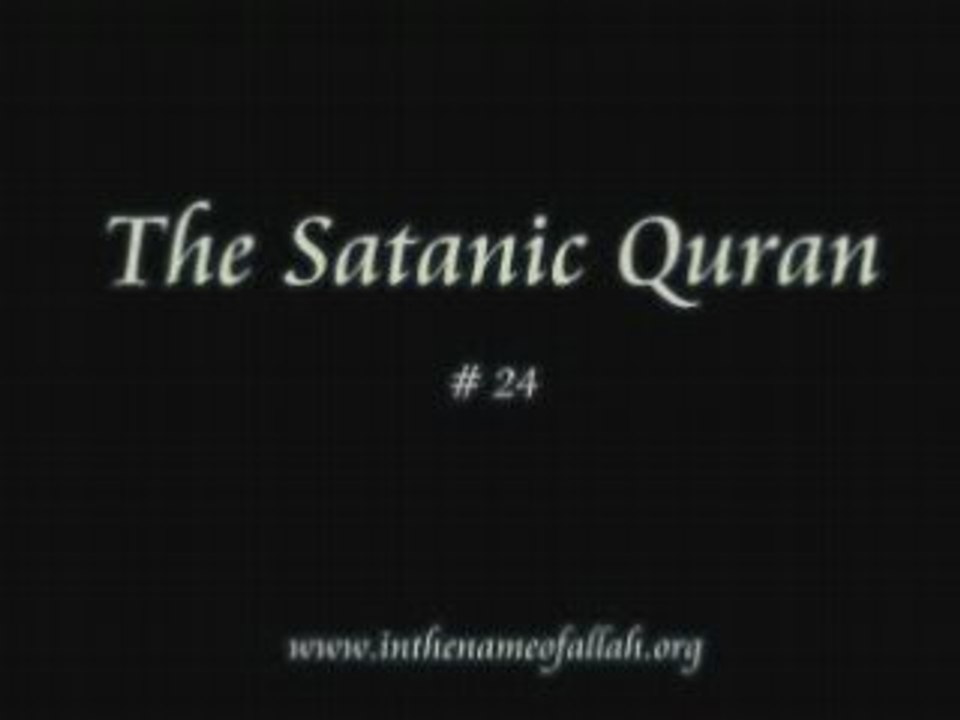 24 Idiots Guide to Islam- The Satanic Quran - Part 24