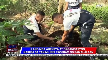 Ilang mga ahensya at organisasyon, nakiisa sa 'Tanim-Linis' program ng pamahalaan