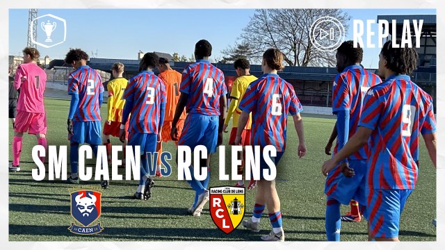 32es de finale I SM Caen vs RC Lens U18 en replay I Coupe Gambardella-Crédit Agricole 2024-2025