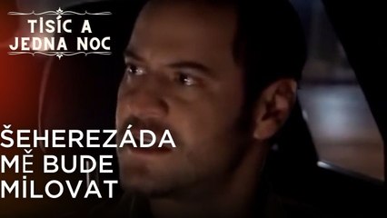 Šeherezáda mě bude milovat| Tisíc a Jedna Noc Epizoda 32