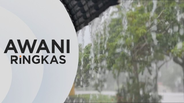 AWANI Ringkas: Hujan lebat berterusan mulai Rabu