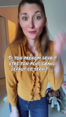 Et si ton prénom était ton plus gros défaut ? 🤔🤣