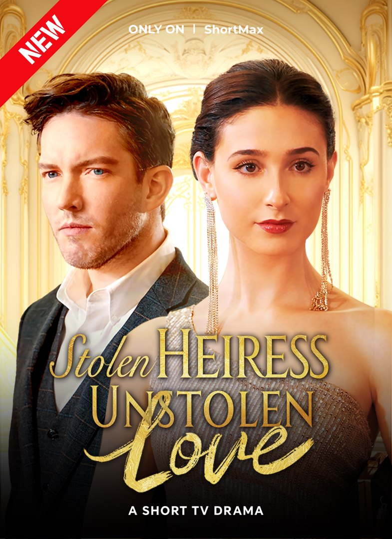 Stolen Heiress, Unstolen Love 💕 Completed Short Drama #drama #movies #reelshort #shortfilm - Relatio
