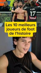 Les 10 meilleurs joueurs de foot de l'histoire