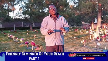 A Friendly Reminder Of Your Death... Part 1