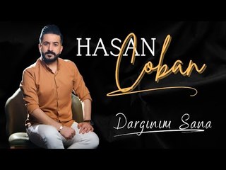 Hasan Çoban - Dargınım Sana -  2024