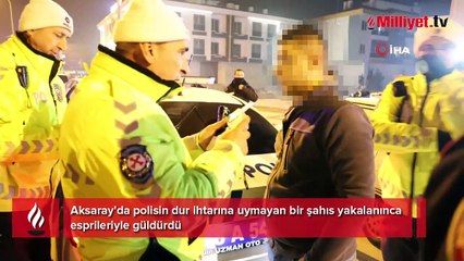 Polisten kaçtı yakalanınca da esprileriyle gülme krizine soktu