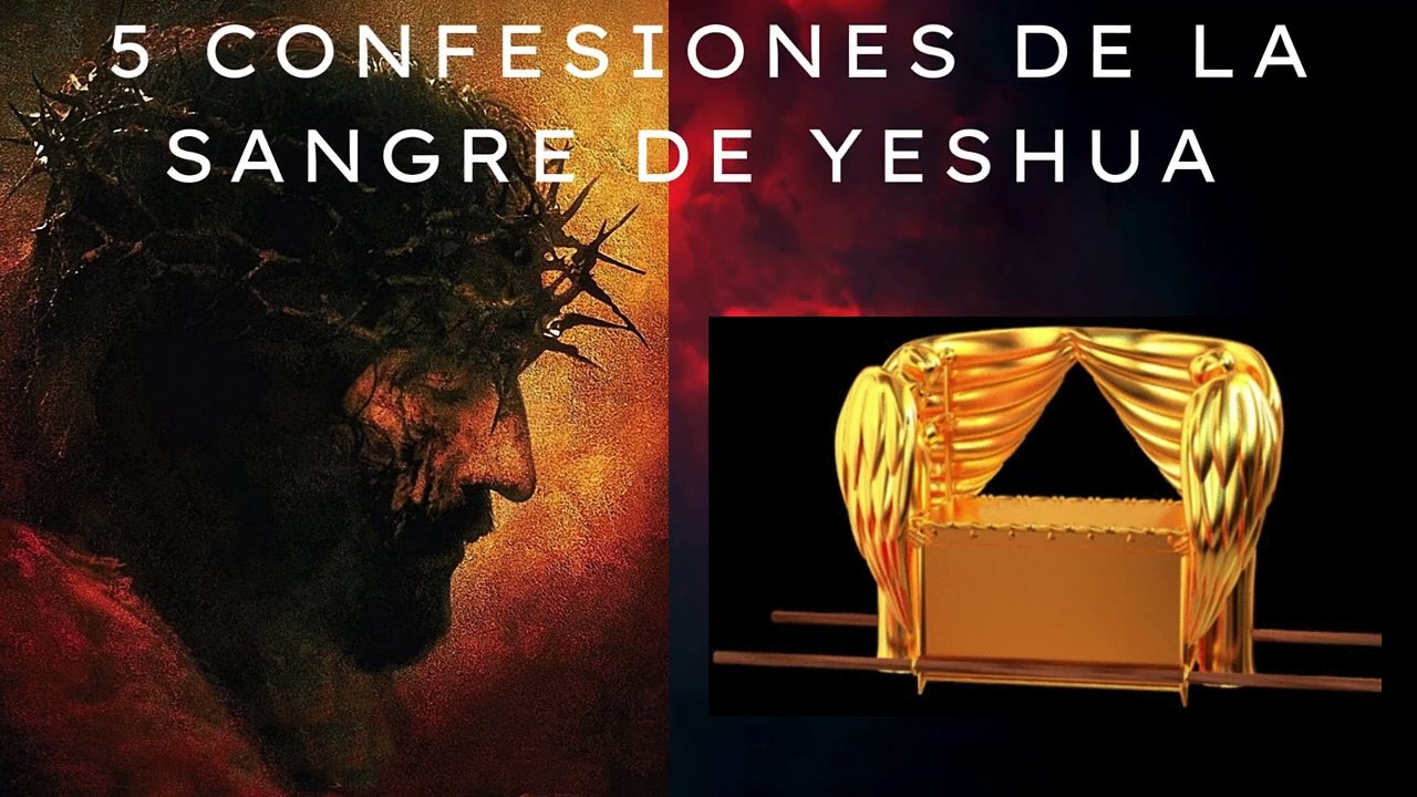 ✝️ 5 CONFESIONES DE LA SANGRE PODEROSA DE YESHUA