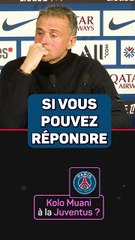 Luis Enrique : "Kolo Muani à la Juve ? Pour moi, le mercato, c'est des fruits et des légumes"