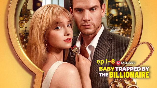 Baby Trapped by the Billionaire ReeelShort 12 01 25