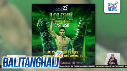 Mga bida ng "Lolong: Bayani ng Bayan," bibisita sa Gateway Mall 2 mamayang 2 PM | Balitanghali