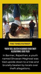 Youth Tied, Beaten in Barmer Over Theft Allegations; Case Filed