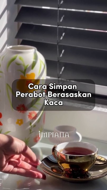 Cara Simpan Perabot Berasaskan Kaca