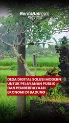 Desa Digital Solusi Modern untuk Pelayanan Publik dan Pemberdayaan Ekonomi di Badung