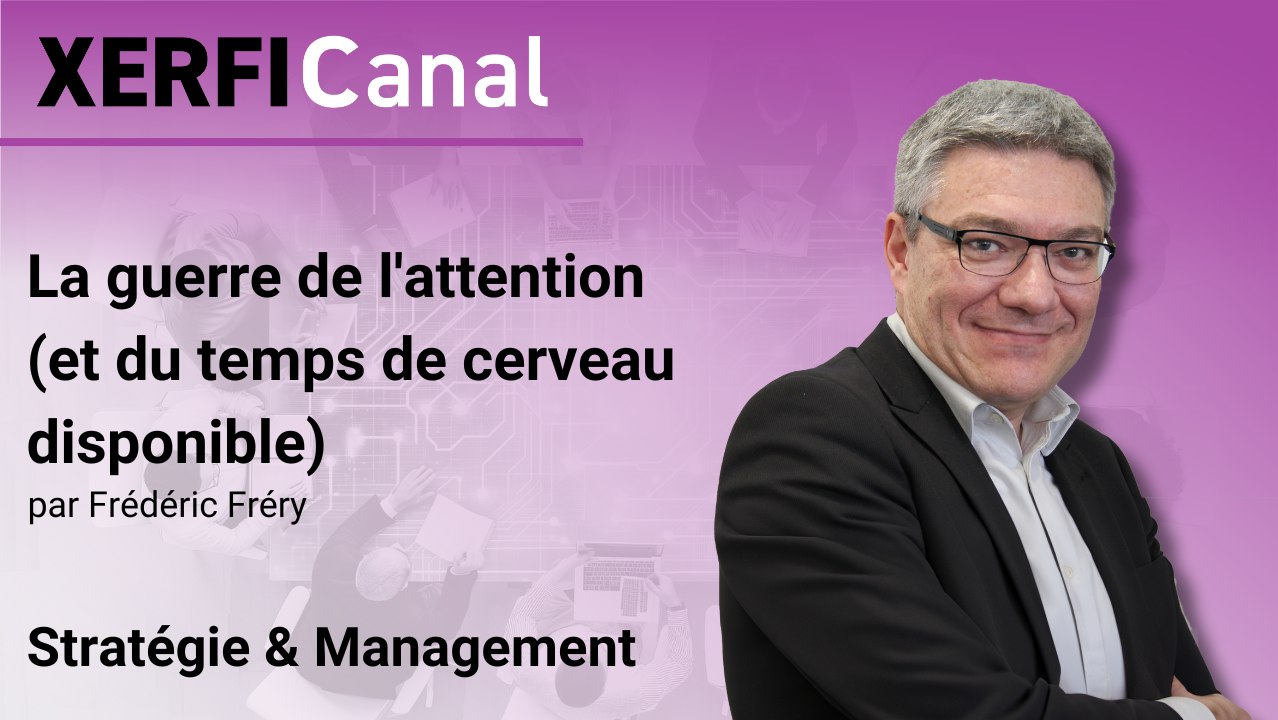 La guerre de l'attention (et du temps de cerveau disponible) [Frédéric Fréry]
