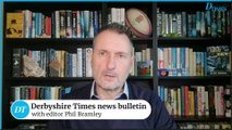 Derbyshire Times news bulletin 14th January