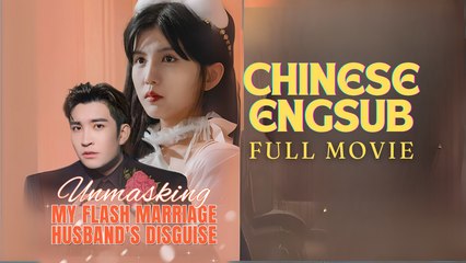 Unmasking My Flash Marriage Husband's Disguise Chinwse drama ❤️ Goodshort