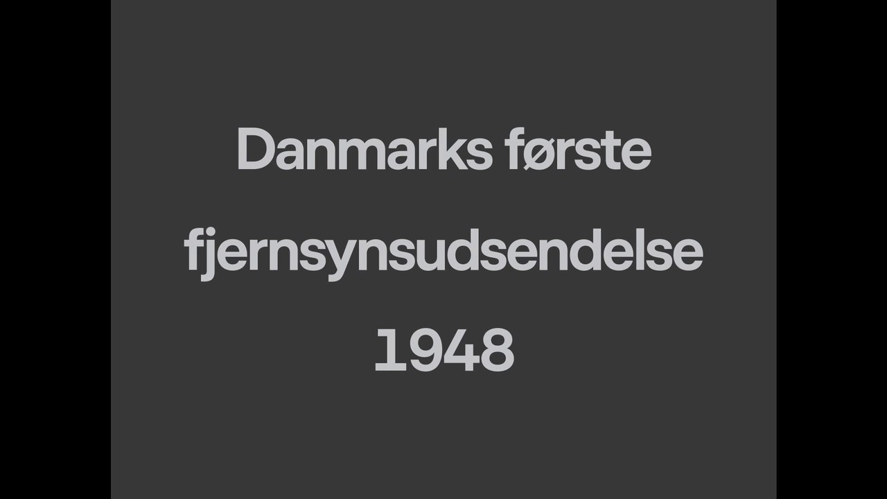 Danmarks første fjernsynsudsendelse (1948) ~ DRTV