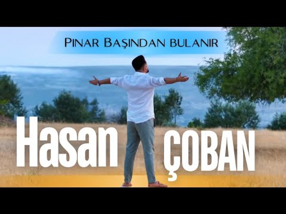 Hasan Çoban - Pınar Başından Bulanır