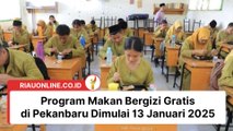 Program Makan Bergizi Gratis di Pekanbaru Dimulai 13 Januari 2025