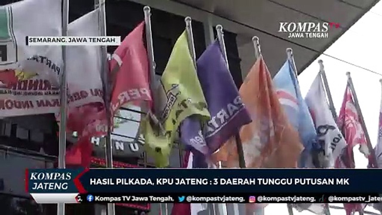 Hasil Pilkada 2024, KPU Provinsi Jateng: 3 Daerah Tunggu Putusan MK