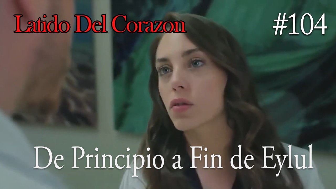 De Principio a Fin de Eylul #104