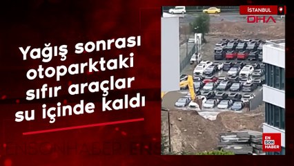 Sarıyer'de yağış sonrası otoparktaki sıfır araçlar su içinde kaldı