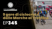 CYCLINGLANDS EP345  - 9 gare di ciclocross, dalle Marche al Trentino