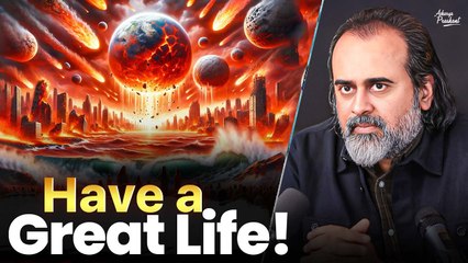 Things you DON'T need to have a great life || Acharya Prashant (2022)